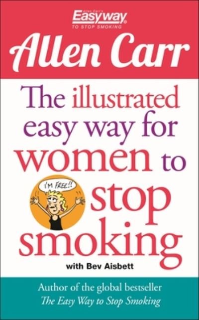 Cover for Allen Carr · Illustrated Easyway for Women to Stop Smoking (Bog) (2019)