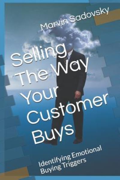 Cover for Marvin C Sadovsky Phd · Selling the Way Your Customer Buys (Paperback Book) (2019)