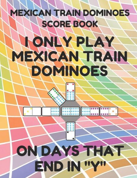 Cover for Mexican Train Essentials · Mexican Train Dominoes Score Book (Paperback Book) (2019)