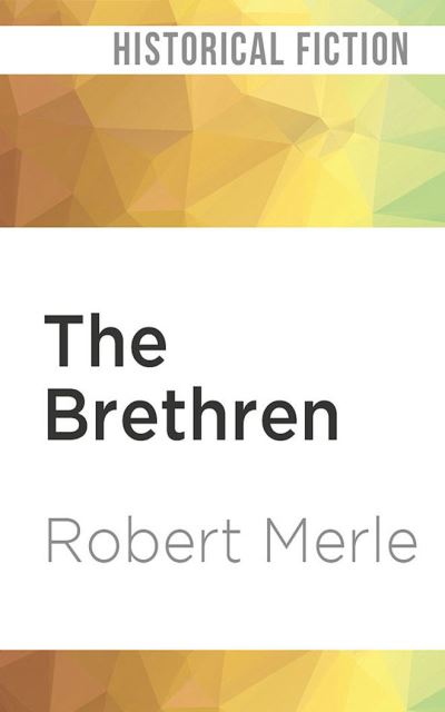 Cover for Robert Merle · The Brethren (CD) (2020)