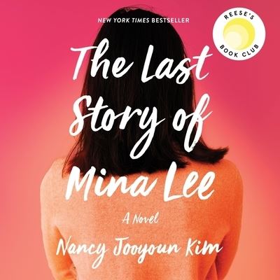 The Last Story of Mina Lee Lib/E - Nancy Jooyoun Kim - Music - Park Row Books - 9781799918981 - September 1, 2020