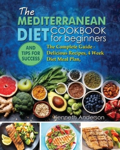 Cover for Kenneth Anderson · The Mediterranean Diet for Beginners (Paperback Book) (2021)