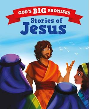 Cover for Carl Laferton · God's Big Promises: Stories of Jesus: A Bible Story - God's Big Promises (Hardcover Book) (2025)