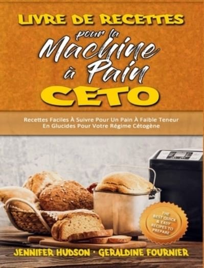 Cover for Jennifer Hudson · Livre De Recettes Pour La Machine A Pain Ceto (Hardcover Book) (2021)