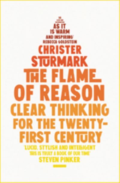 Cover for Christer Sturmark · The Flame of Reason: Clear Thinking for the Twenty-First Century (Hardcover Book) (2022)