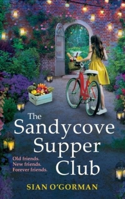 Cover for Sian O'Gorman · The Sandycove Supper Club: The BRAND NEW uplifting, warm, page-turning Irish read from Sian O'Gorman for 2022 (Inbunden Bok) (2022)