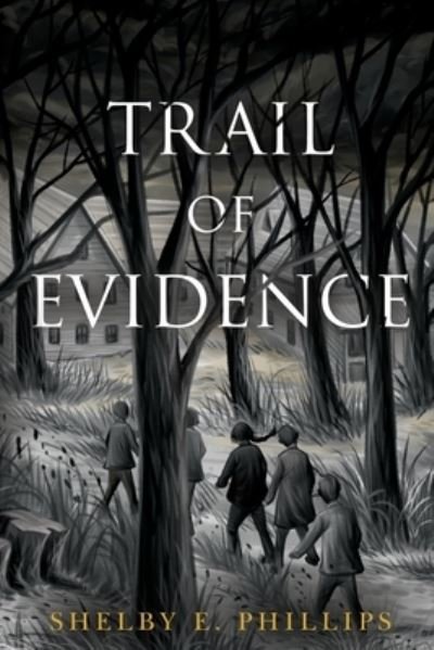 Shelby E. Phillips · Trail of Evidence (Paperback Book) (2024)