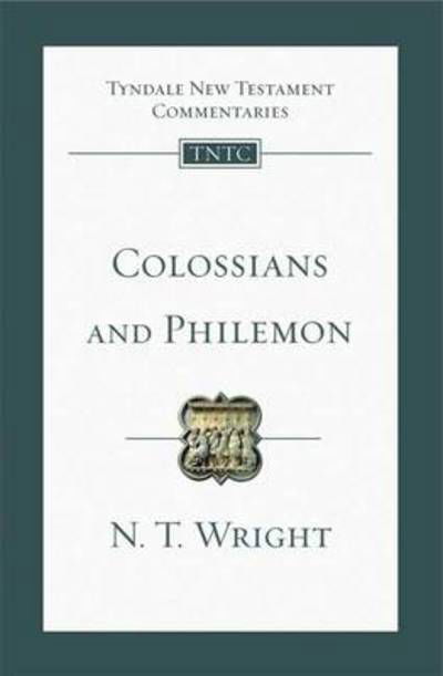 Cover for NT Wright · Colossians &amp; Philemon: Tyndale New Testament Commentary - Tyndale New Testament Commentaries (Paperback Book) (1993)