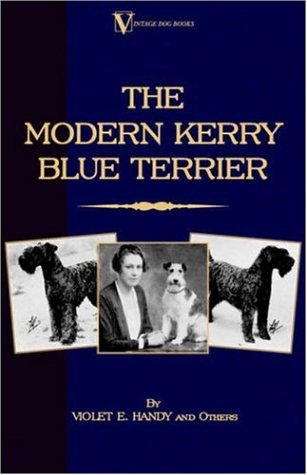 Cover for Violet E. Handy · The Modern Kerry Blue Terrier (A Vintage Dog Books Breed Classic) (Paperback Book) (2006)