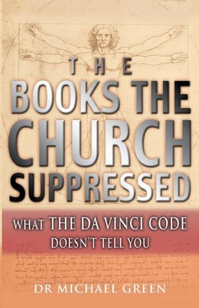 Cover for Michael Green · Books the Church Suppressed: Fiction and Truth in The Da Vinci Code (Taschenbuch) (2005)