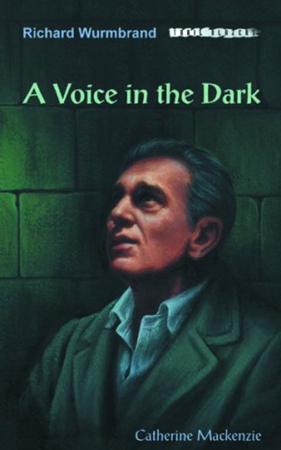 Cover for Catherine Mackenzie · Richard Wurmbrand: A Voice in the Dark - Trail Blazers (Paperback Book) [Revised edition] (2005)