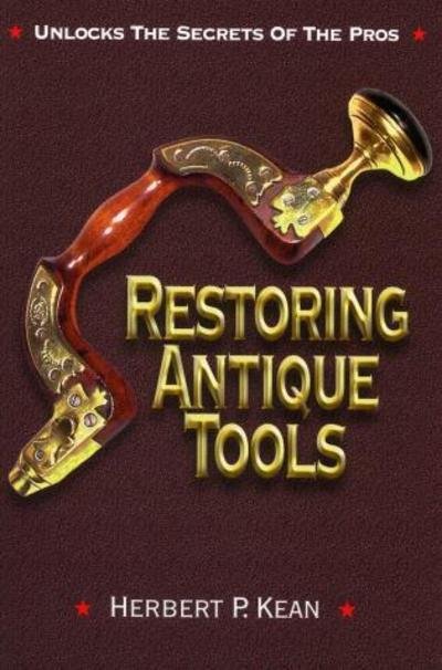 Cover for Herbert P. Kean · Restoring Antique Tools (Paperback Book) (2001)