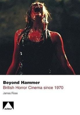 Beyond Hammer - British Horror Cinema Since 1970 - James Rose - Livros - Liverpool University Press - 9781903663981 - 28 de julho de 2009