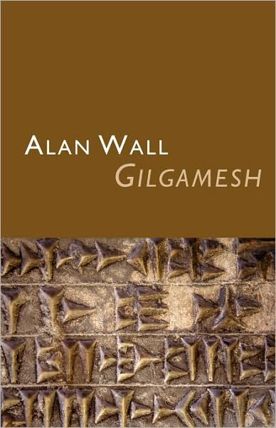 Gilgamesh - Alan Wall - Kirjat - Shearsman Books - 9781905700981 - keskiviikko 15. lokakuuta 2008