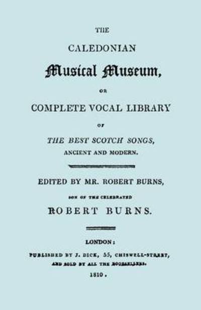 Cover for Robert Burns · The Caledonian Musical Museum ... the Best Scotch Songs. (Facsimile Vol Ii, 1810. Circa 180 Scottish Songs). (Pocketbok) (2009)