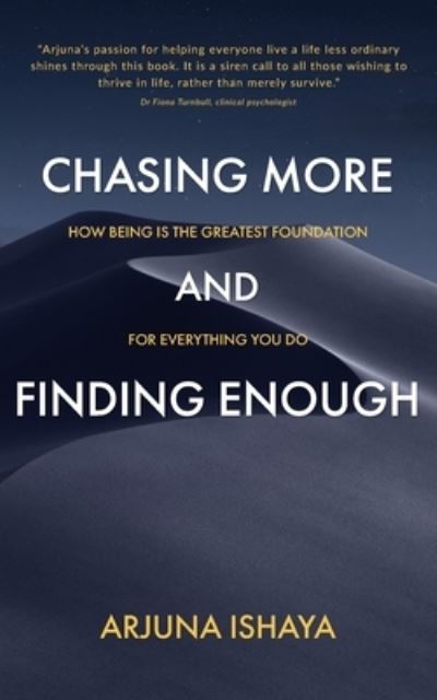 Cover for Arjuna Ishaya · Chasing More and Finding Enough (Paperback Book) (2021)