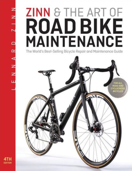 Cover for Lennard Zinn · Zinn &amp; the Art of Road Bike Maintenance: the World's Bestselling Bicycle Repair and Maintenance Guide (Paperback Book) (2013)