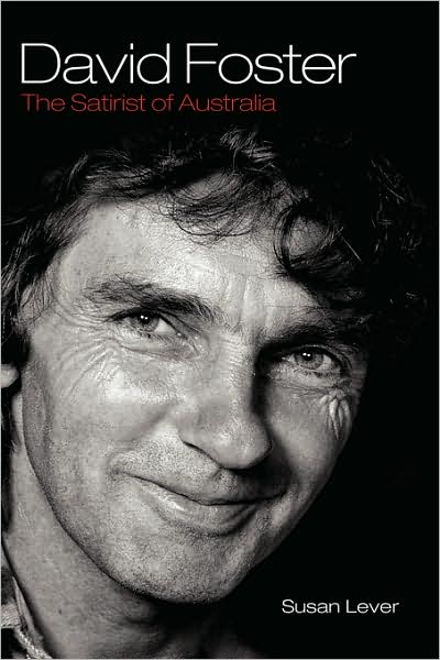 Cover for Susan Lever · David Foster: the Satirist of Australia (Hardcover Book) (2008)