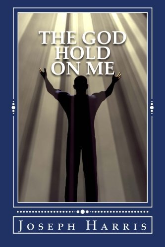 Cover for Joseph Harris · The God Hold on Me (Paperback Book) (2012)
