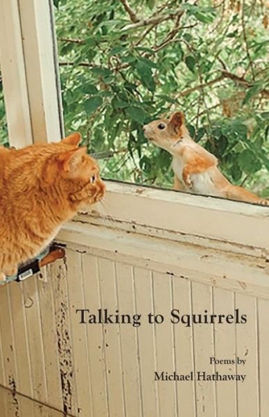 Cover for Michael Hathaway · Talking to Squirrels (Pocketbok) (2019)