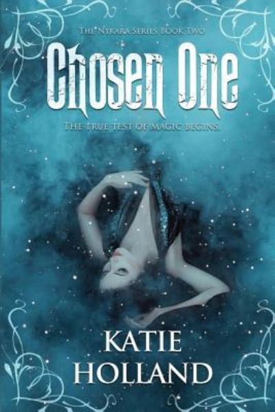 Cover for Katie Holland · The Chosen One - Nykara (Paperback Book) (2018)