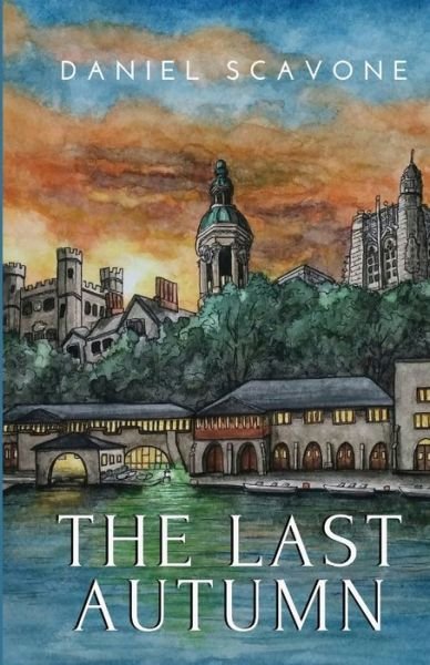 The Last Autumn - Daniel Scavone - Bücher - Beacon Publishing Group - 9781949472981 - 30. November 2018