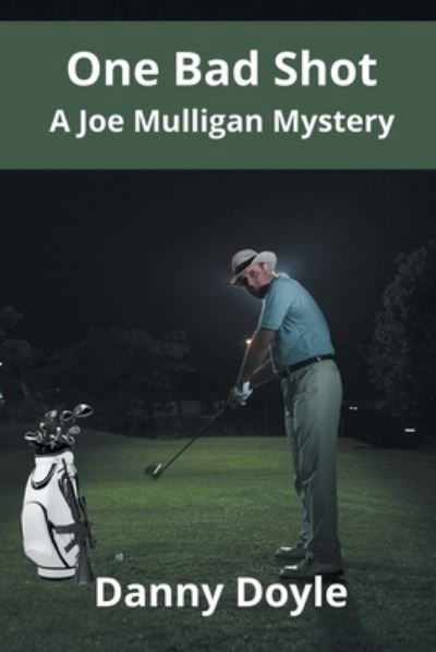 Cover for Danny Doyle · One Bad Shot - A Joe Mulligan Mystery (Paperback Book) (2020)