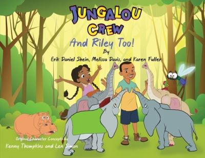 Jungalou Crew and Riley Too! - Erik Daniel Shein - Books - World Castle Publishing - 9781955086981 - October 1, 2021