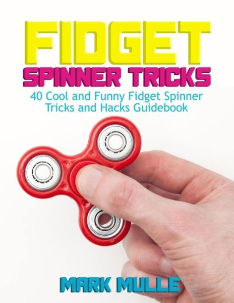 Cover for Mark Mulle · Fidget Spinner Tricks (Paperback Book) (2017)