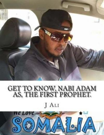 Cover for J S Ali Jr · Get to know, Nabi Adam as, the first prophet. (Paperback Book) (2017)