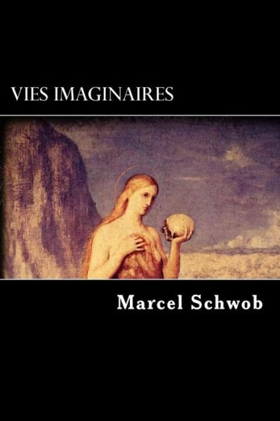 Cover for Marcel Schwob · Vies imaginaires (Paperback Book) (2017)