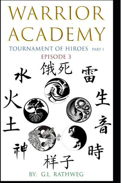 Warrior Academy - G L Rathweg - Livres - Independently Published - 9781981065981 - 10 mai 2018