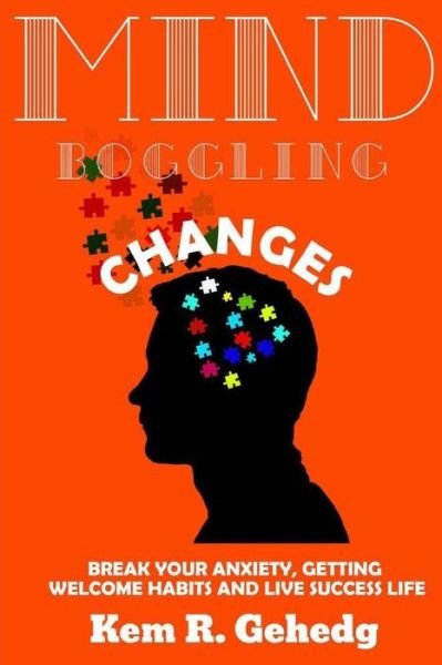 Cover for Kem R Gehedg · Mind boggling changes (Paperback Bog) (2017)