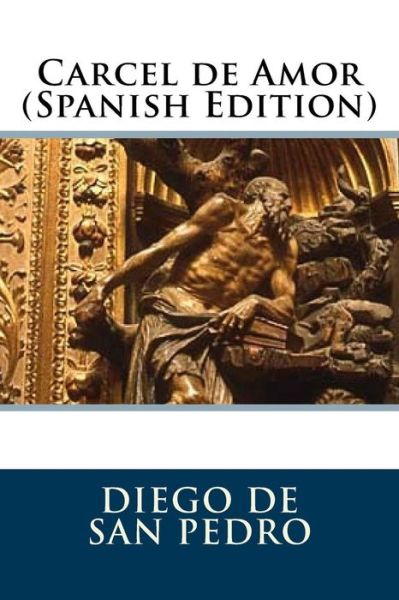 Cover for Diego De San Pedro · Carcel de Amor (Pocketbok) [Spanish edition] (2017)