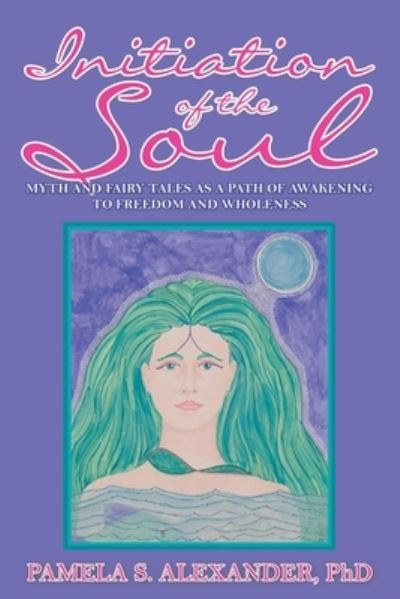 Cover for Pamela S Alexander · Initiation of the Soul (Paperback Book) (2019)