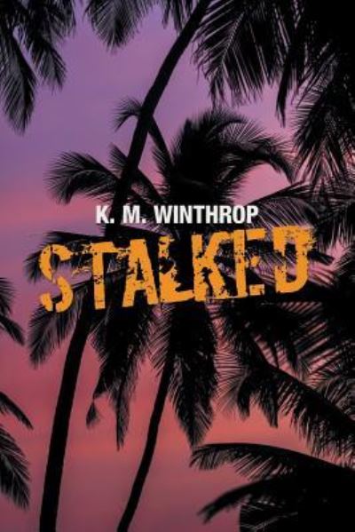 Cover for K M Winthrop · Stalked (Paperback Book) (2018)