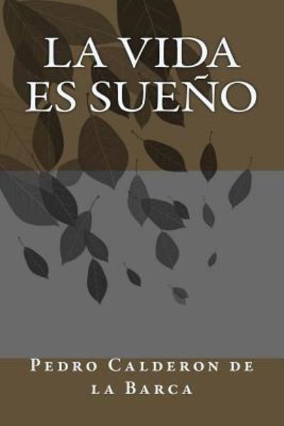 Cover for Pedro Calderon de la Barca · La vida es sueno (Pocketbok) (2018)