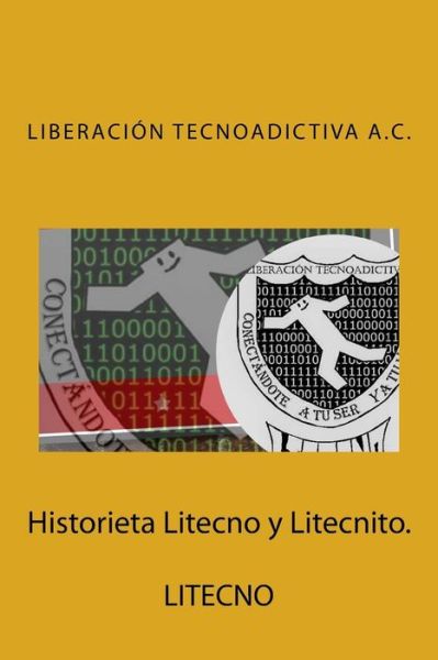 Cover for Catalina Araceli Castaneda Estrada · Historieta Litecno y Litecnito. (Taschenbuch) (2018)