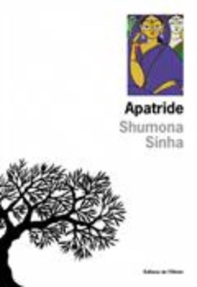 Apatride - Shumona Sinha - Merchandise - Editions de l'Olivier - 9782823609981 - 5 januari 2017