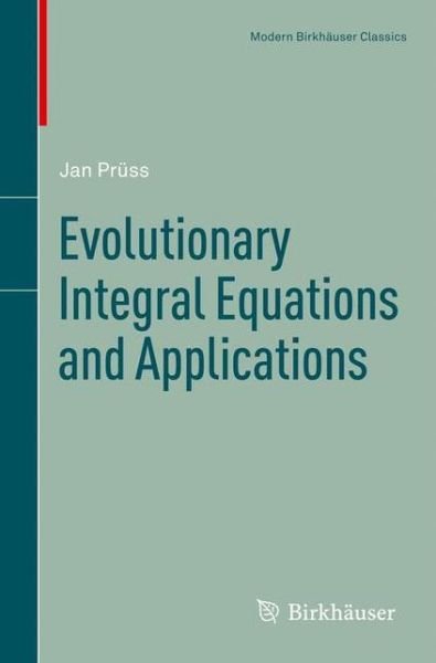 Cover for Jan Pruss · Evolutionary Integral Equations and Applications - Modern Birkhauser Classics (Pocketbok) [2nd ed. 1993 edition] (2012)