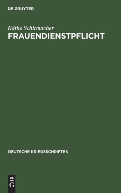 Cover for Kthe Schirmacher · Frauendienstpflicht (N/A) (1918)