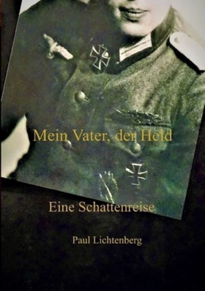 Cover for Lichtenberg · Mein Vater, der Held. (N/A) (2020)