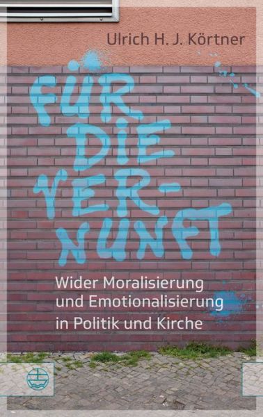 Cover for Körtner · Für die Vernunft (Book) (2017)