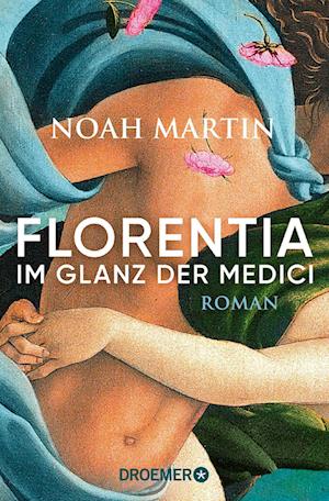 Cover for Noah Martin · Florentia - Im Glanz der Medici (Book) (2024)