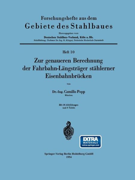 Zur Genaueren Berechnung Der Fahrbahn-Langstrager Stahlerner Eisenbahnbrucken - Forschungshefte Aus Dem Gebiete Des Stahlbaues - Camillo Popp - Books - Springer-Verlag Berlin and Heidelberg Gm - 9783540017981 - 1954