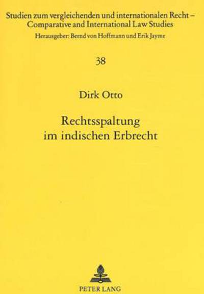 Cover for Otto Dirk Otto · Rechtsspaltung im indischen Erbrecht: Bedeutung und Auswirkungen auf deutsch-indische Nachlafaelle (Paperback Book) (1997)