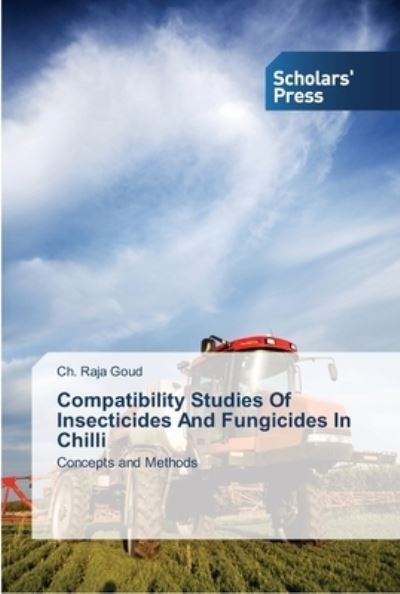 Compatibility Studies Of Insectici - Goud - Bøger -  - 9783639513981 - 26. maj 2013
