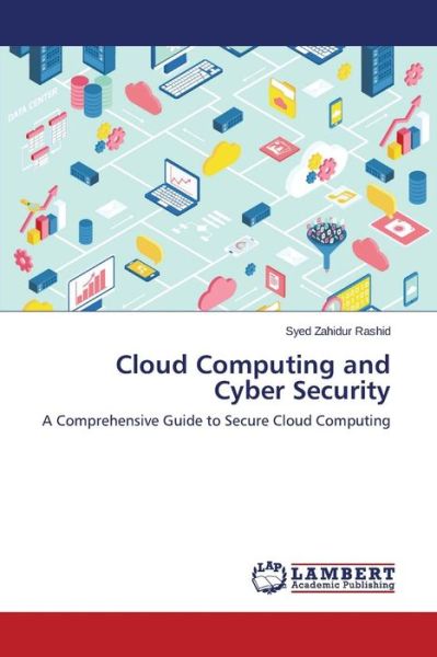 Cover for Rashid Syed Zahidur · Cloud Computing and Cyber Security (Paperback Book) (2015)