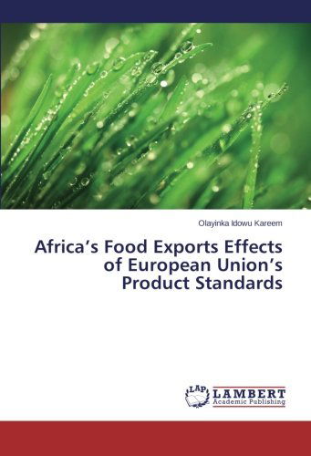 Cover for Olayinka Idowu Kareem · Africa's Food Exports Effects of European Union's Product Standards (Paperback Book) (2014)