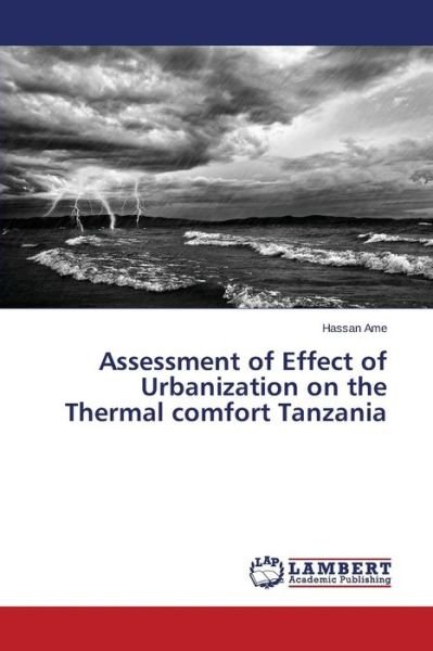 Cover for Ame Hassan · Assessment of Effect of Urbanization on the Thermal Comfort Tanzania (Pocketbok) (2015)